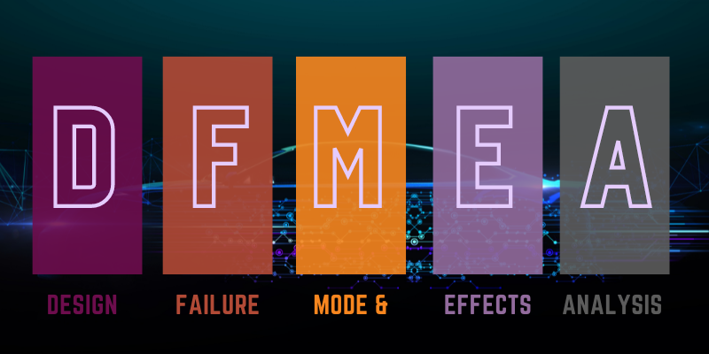A guide to a Design Engineer’s approach to Failure Mode & Effects Analysis
